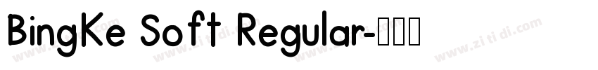 BingKe Soft Regular字体转换